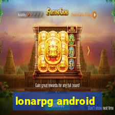 lonarpg android